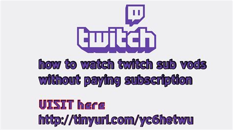 how to watch twitch vods without subscribing|TwitchNoSub: An extension to show sub only VOD on。